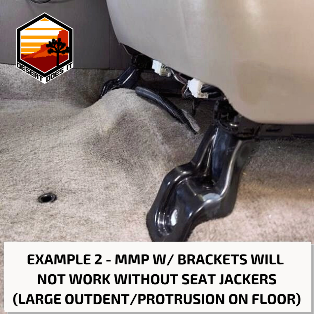 EXAMPLE 2 - MMP WITH BRACKETS WILL NOT WORK WITHOUT SEAT JACKERS ON TUNDRAS WITH A LARGE OUTDENT OR PROTRUSION ON THE FLOOR